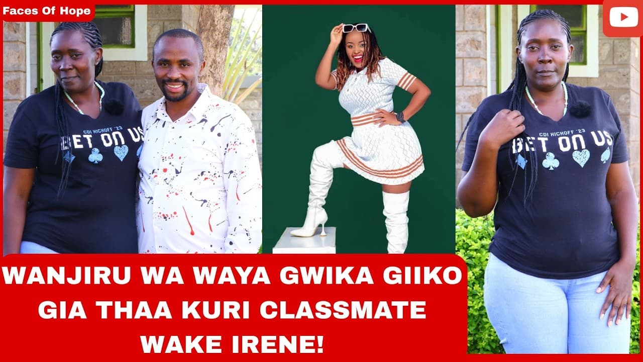WANJIRU WA WAYA GWIKA GIIKO GIA THAA KURI CLASSMATE WAKE IRENE!
