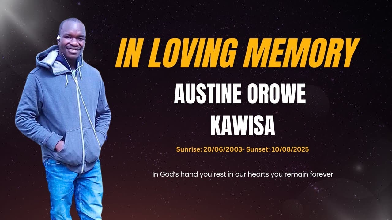 IN LOVING MEMORY: AUSTINE OROWE KAWISA