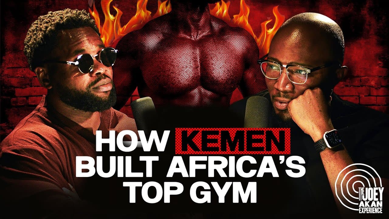 How Kemen Built Africa’s Top Gym – The Joey Akan Experience
