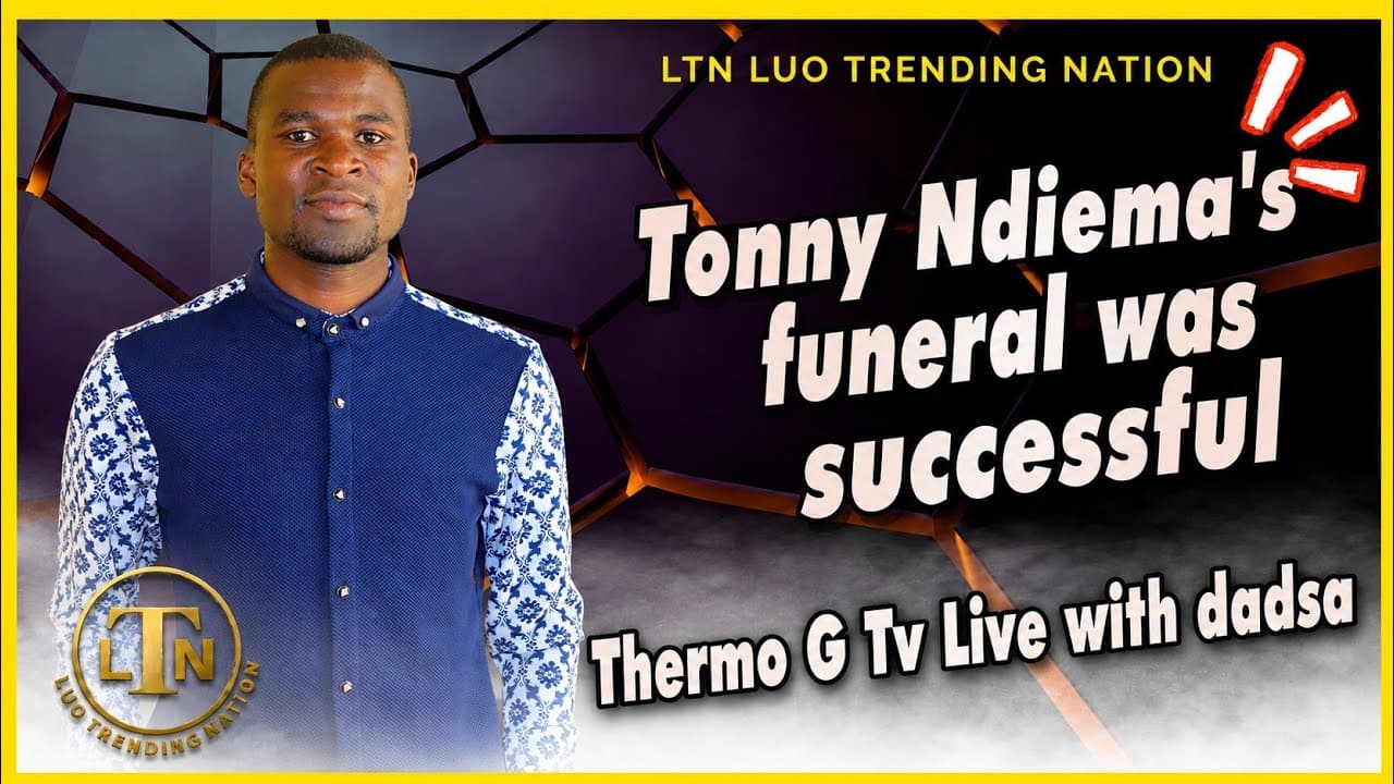 TONY NDIEMA’S FUNERAL WAS SUCCESSFUL AND NO MONEY GOT LOST
