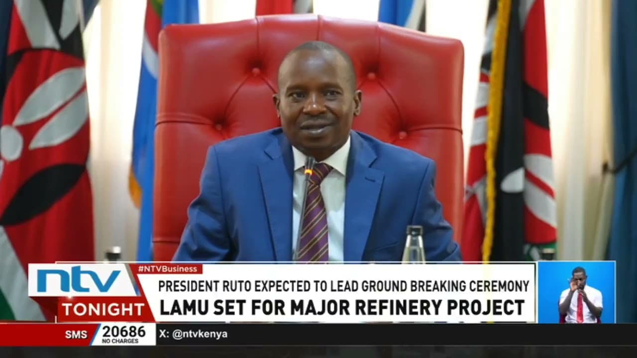 The Construction of the East Africa Refinery in Lamu is set to begin