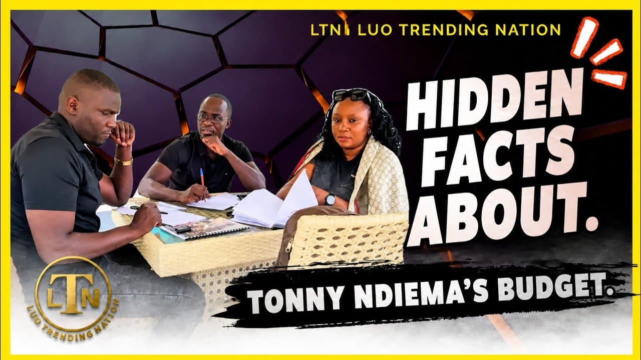 HIDDEN FACTS ABOUT TONY NDIEMA'S BUDGET