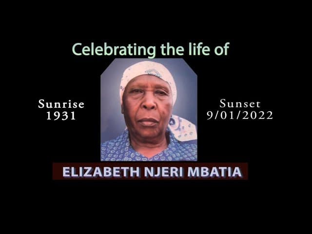 Celebrating the life of ELIZABETH NJERI MBATIA Part 2