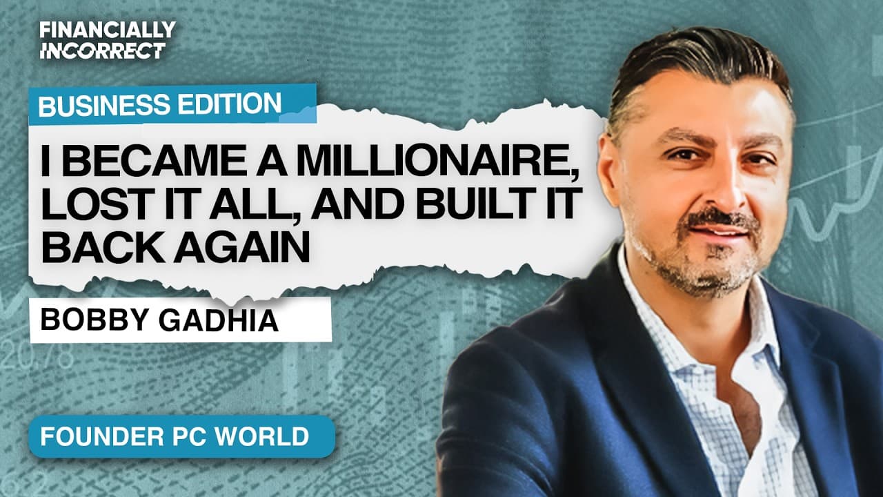 PC WORLD | Bobby Gadhia On Fraud, Failure & Starting Over | Business Edition