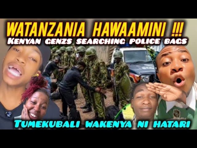 HILARIOUS Tanzanians SHOCKED REACTION of Kenyan Genzs SEARCHING Police BAGS in OLKALAU