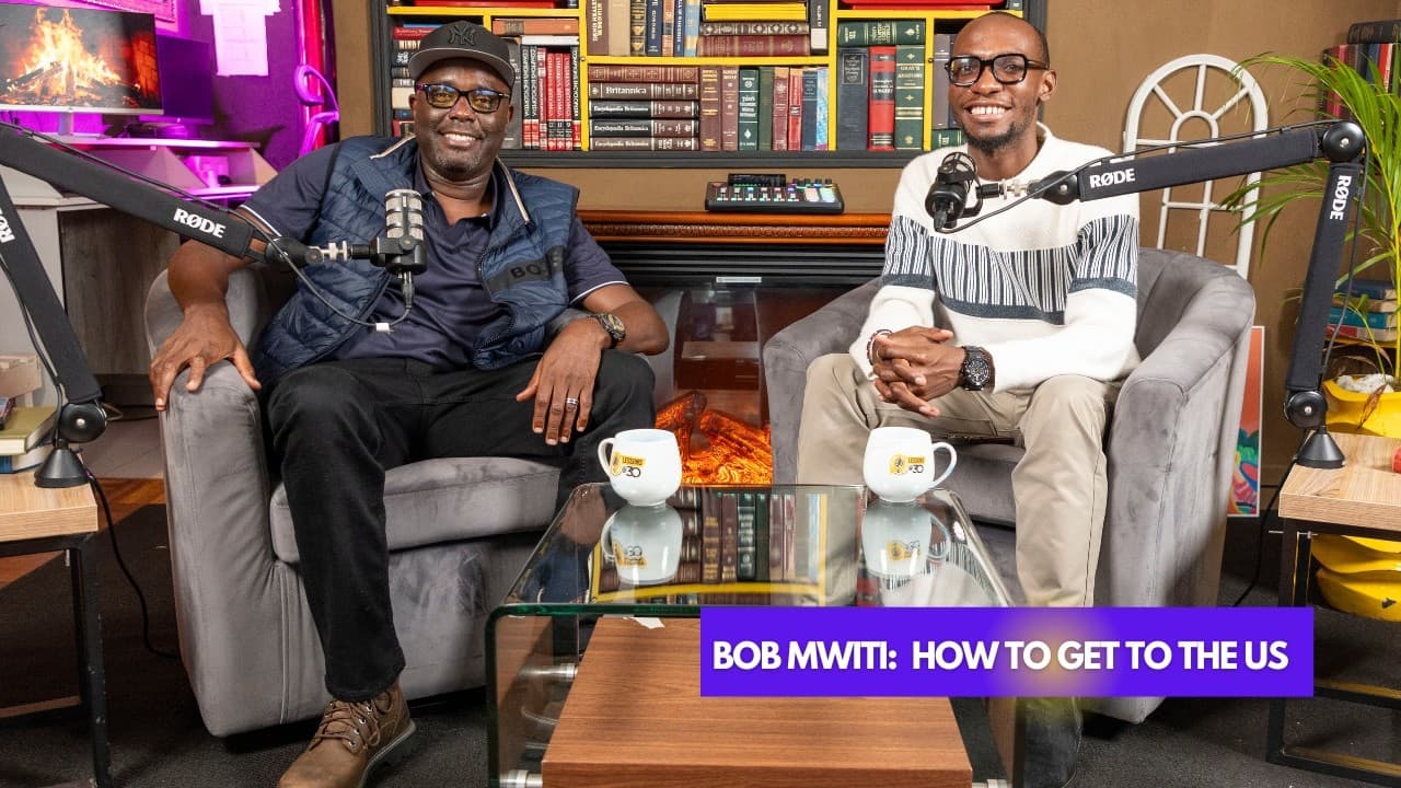 BOB MWITI: How to Get to the USA || Lessons at 30 with Dr. Ofweneke