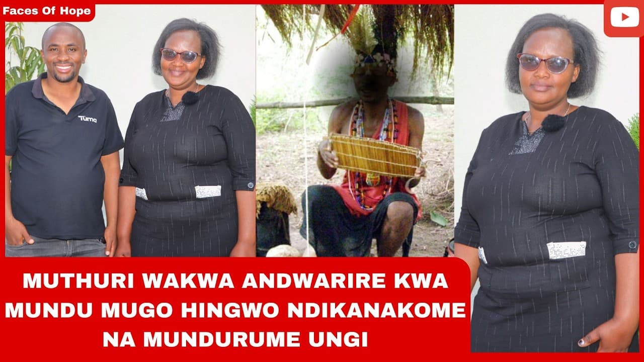 MUTHURI WAKWA ANDWARIRE KWA MUNDU MUGO HINGWO NDIKANAKOME NA MUNDURUME UNGI
