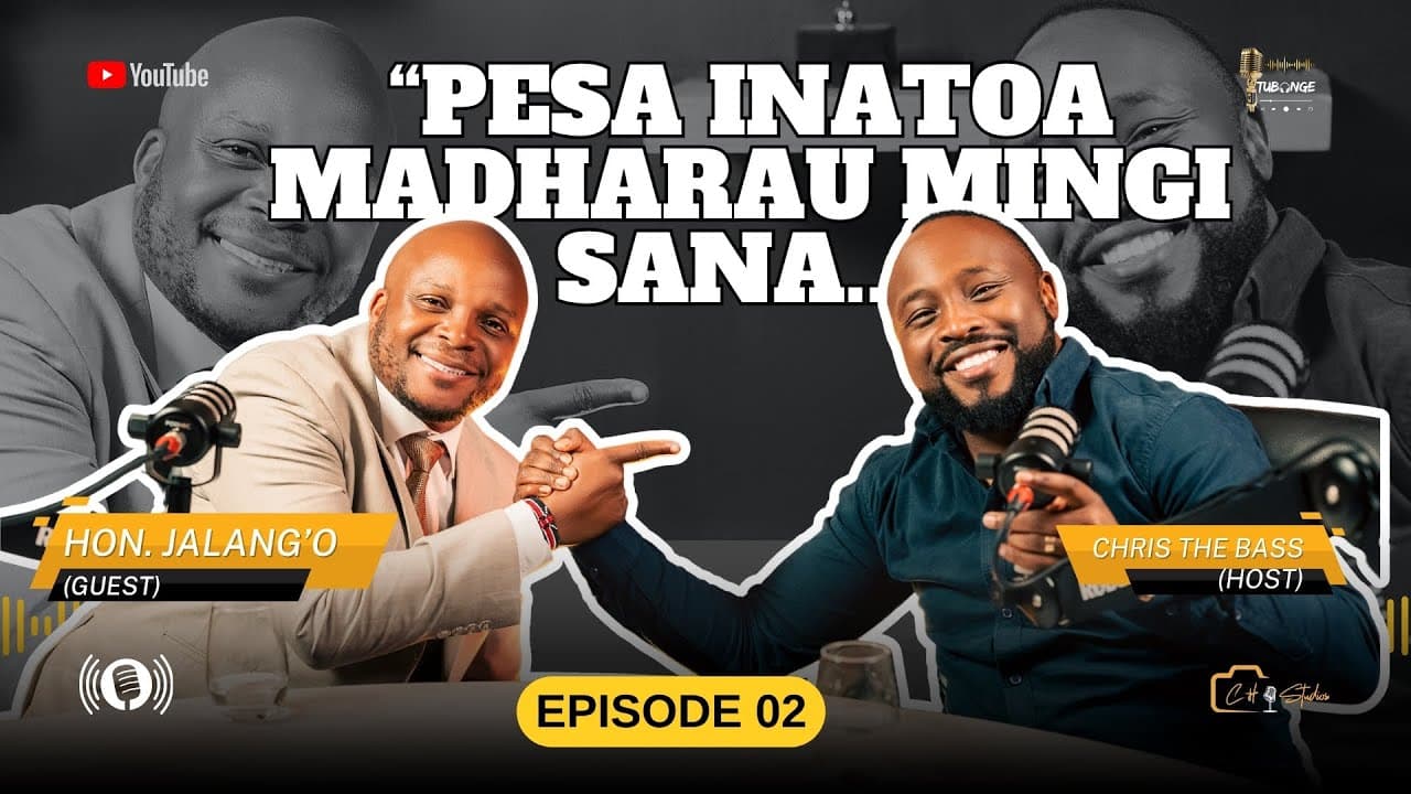 TUBONGE 🎙️ EP2 FT JALANG’O “PESA INATOA MADHARAU MINGI SANA”
