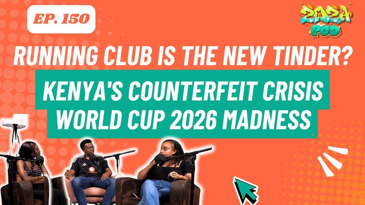 Running Club is the New Tinder? | Kenya’s Counterfeit Crisis | World Cup 2026 Madness | Zoza Ep 150