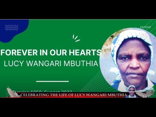 Celebrating the life of Late Lucy Wangari  Mbuthia PART 2