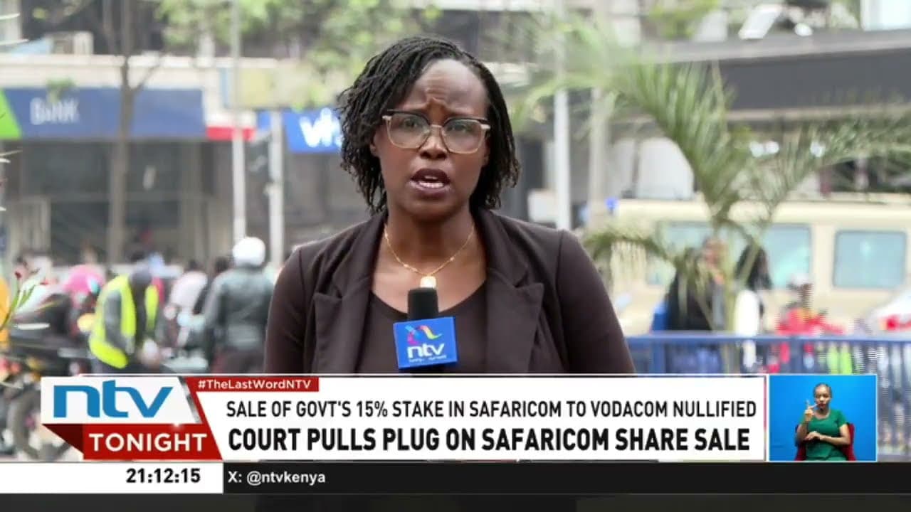 Court nullifies sale of the government's 15 percent stake in Safaricom to Vodacom