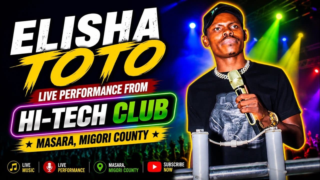 ELISHA TOTO LIVE PERFORMANCE FROM HI-TECH CLUB MASARA, MIGORI COUNTY