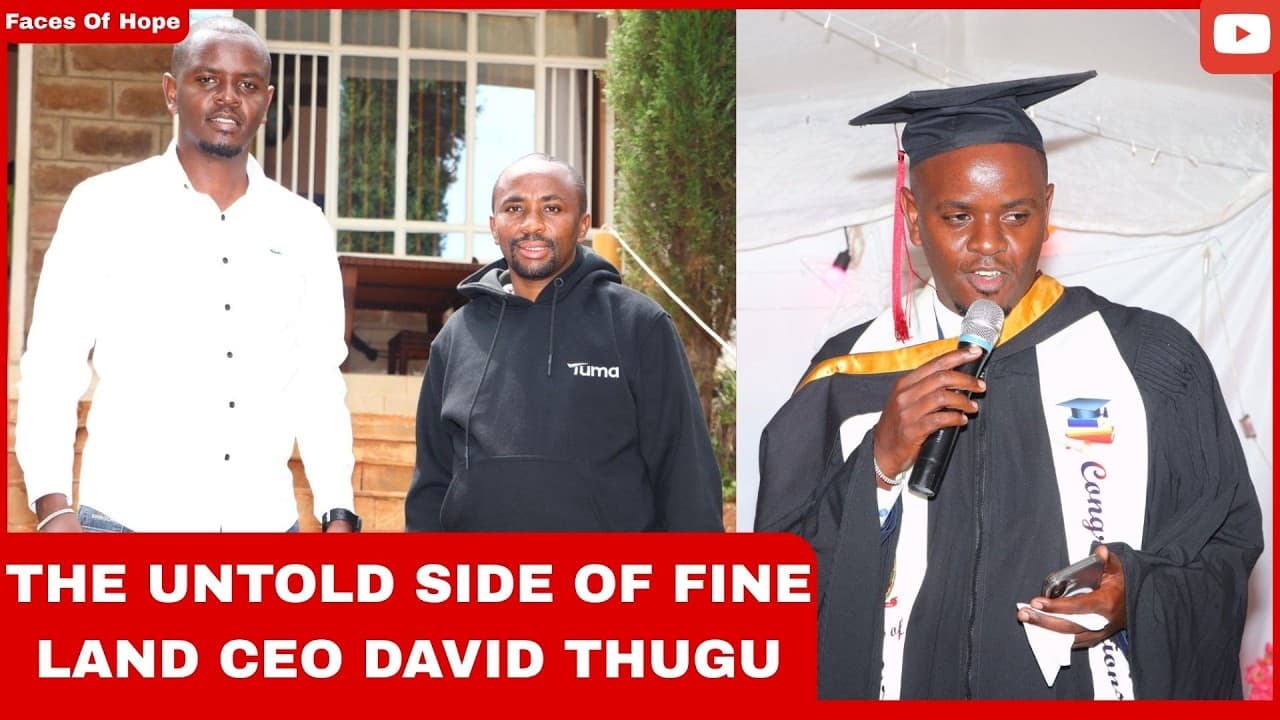 THE UNTOLD SIDE OF FINE LAND CEO DAVID THUGU