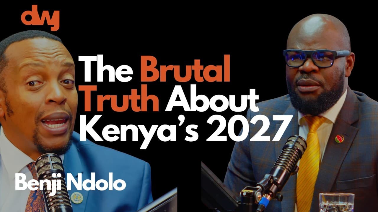 The Brutal Truth About Kenya’s 2027 Ft. Benji Ndolo