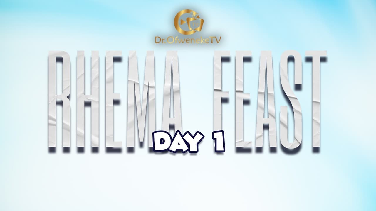 RHEMA FEAST DAY ONE