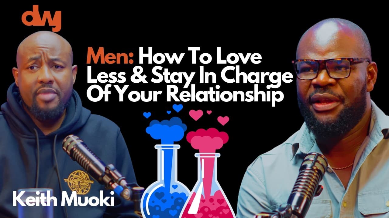 Men: How To Love Less & Stay In Charge Of Your Relationship