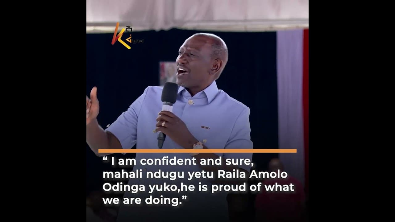 “ I am confident, mahali ndugu yetu Raila Odinga yuko, he is proud of what we are doing.”- H.E. Ruto