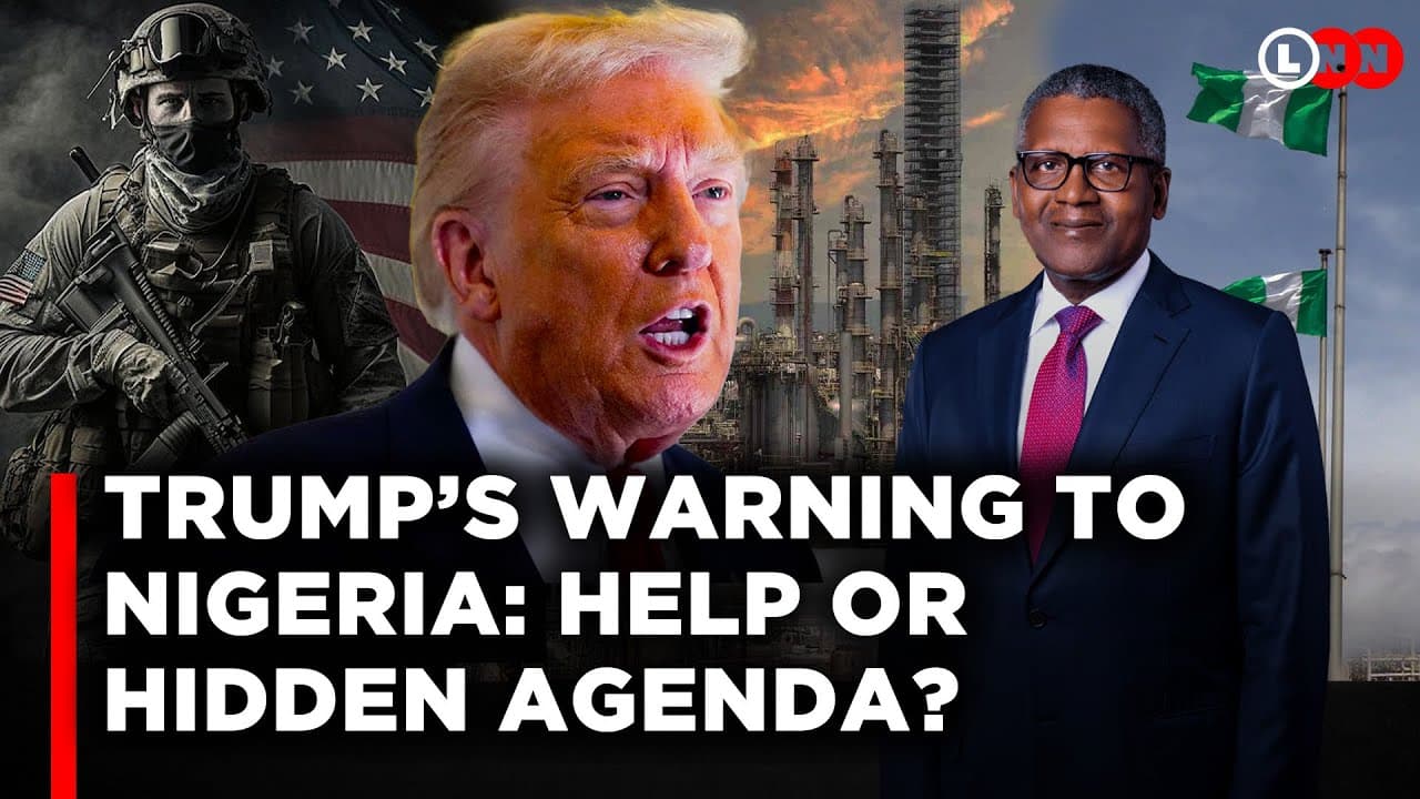 Trump, Nigeria And the Execution of Christians. Is Dangote Refinery a Threat to America? | LNN