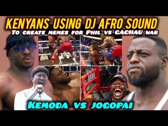 FUNNY Kenyans are Using DJ AFRO Sound to Create FUNNY MEMES on GACHAU vs PHIL Vurugu FIGHT