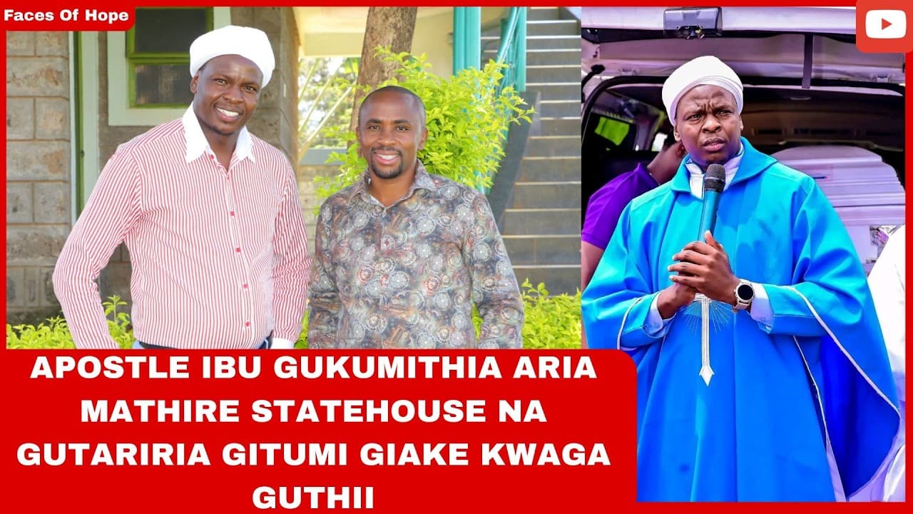 APOSTLE IBU GUKUMITHIA ARIA MATHIRE STATEHOUSE NA GUTARIRIA GITUMI GIAKE KWAGA GUTHII