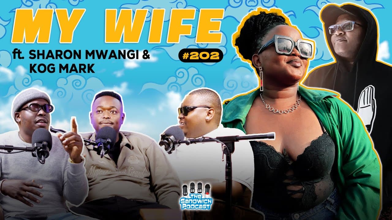 #202 “MY WIFE” Ft (Sharon Mwangi & Kog Mark)