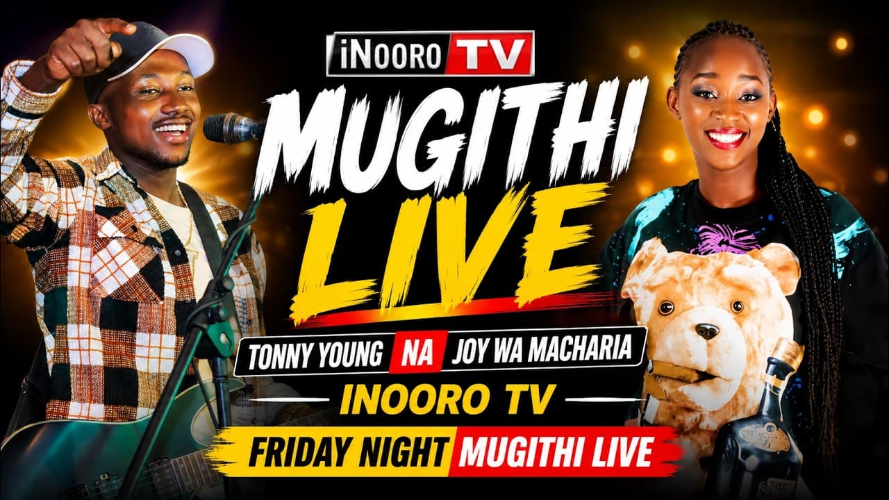 TONNY YOUNG & JOY WA MACHARIA 🎸 | FRIDAY NIGHT MUGITHI LIVE | INOORO TV