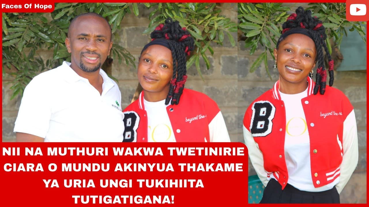 NII NA MUTHURI WAKWA TWETINIRIE CIARA O MUNDU AKINYUA THAKAME YA URIA UNGI TUKIHIITA TUTIGATIGANA!