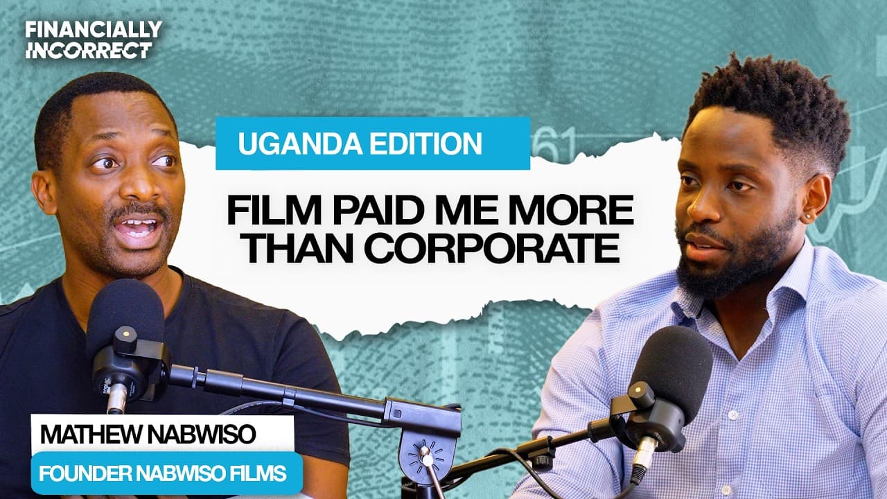 Film Paid Me More Than 20 Years in Corporate | Matthew Nabiswo | Uganda Edition