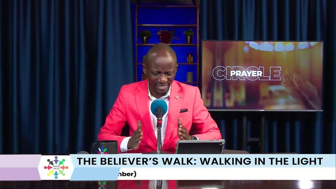 Prayer Circle | : The Believer's Walk | Walking in the Light | 8th September 2026