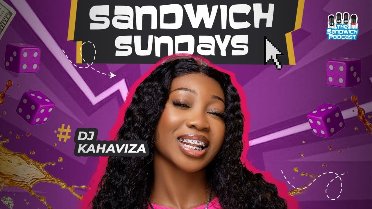 Sandwich Sundays With Dj Kahaviza|| #1 Who’s Dat Girl