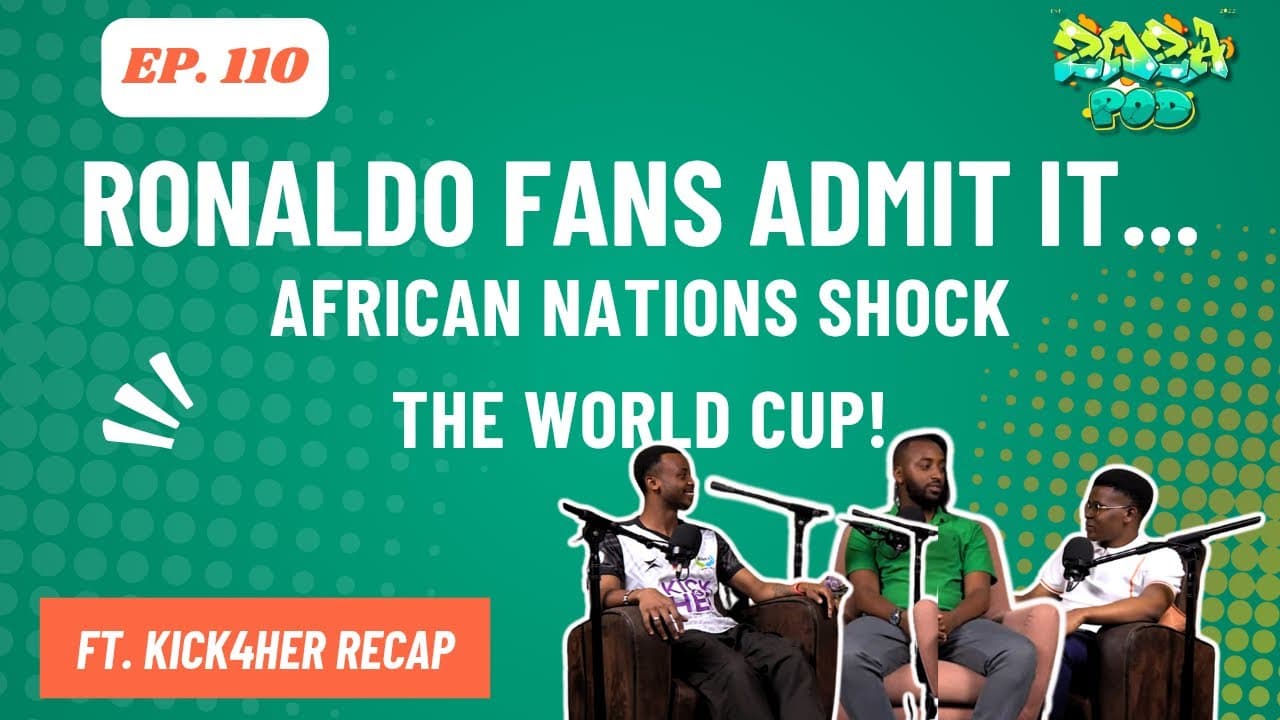 RONALDO FANS Admit It… | African Nations SHOCK the World Cup! | KICK4HER Recap |Zoza Sports Ep. 110
