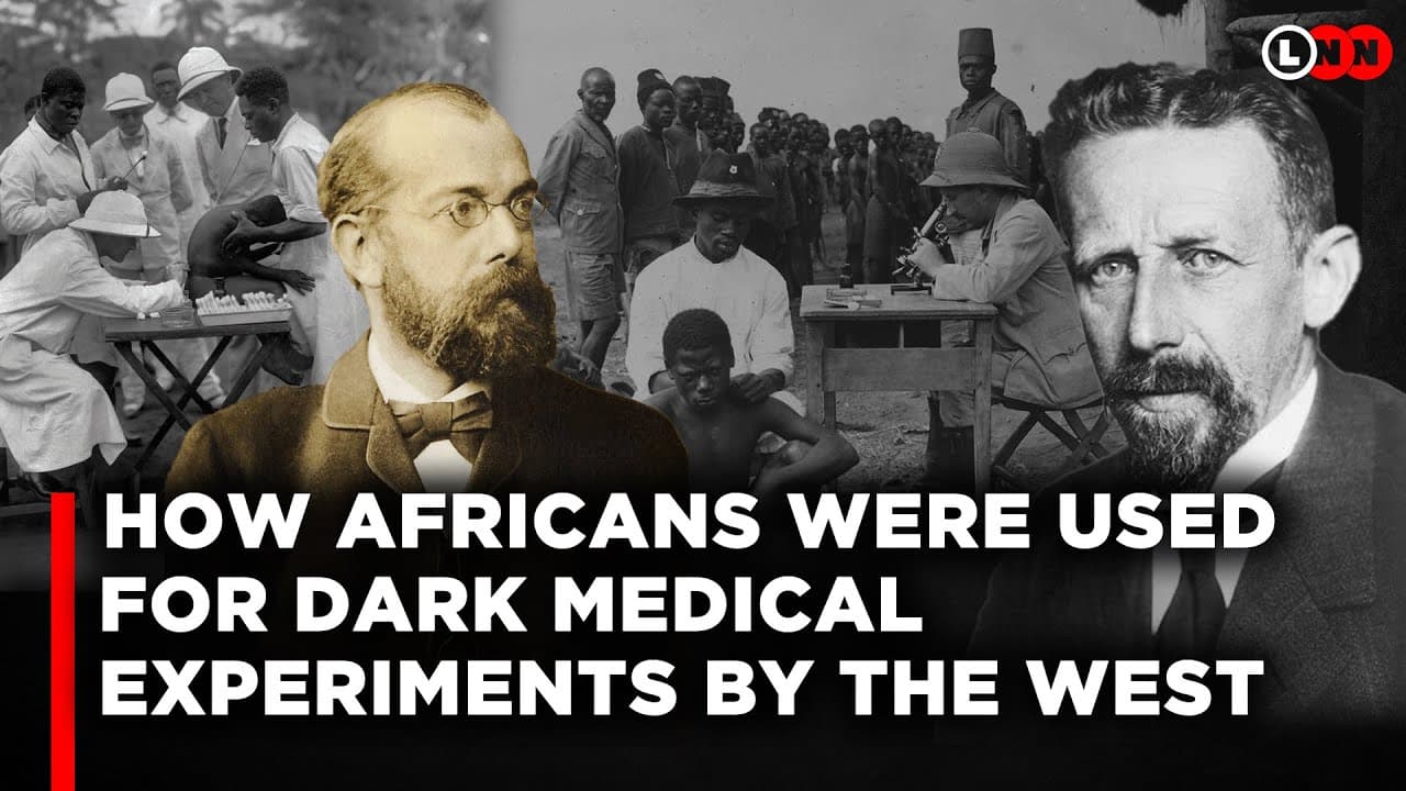 Dark Medical Experiments the West Performed on Africans | LNN