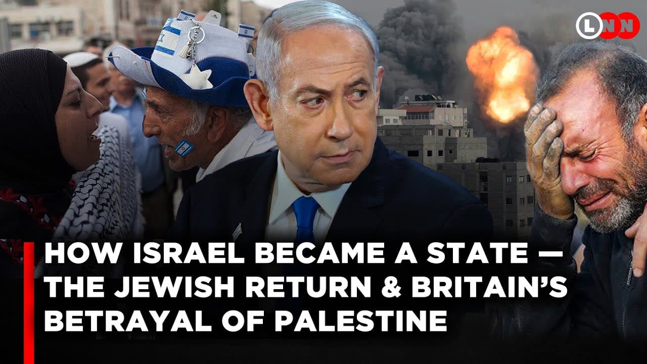 How the Israel State Was Formed, Why Jews Returned to Palestine & Britain’s Inhumane Role | LNN