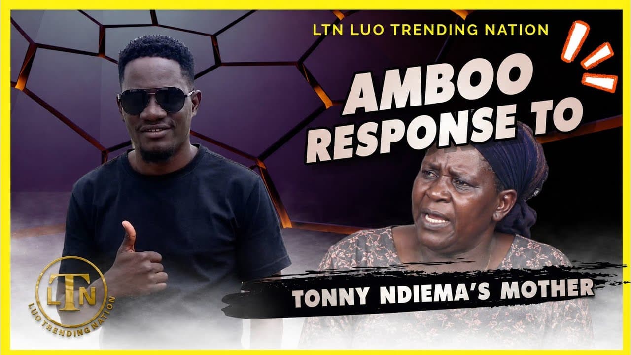 AMBOO TO TONY NDIEMA’S MOTHER