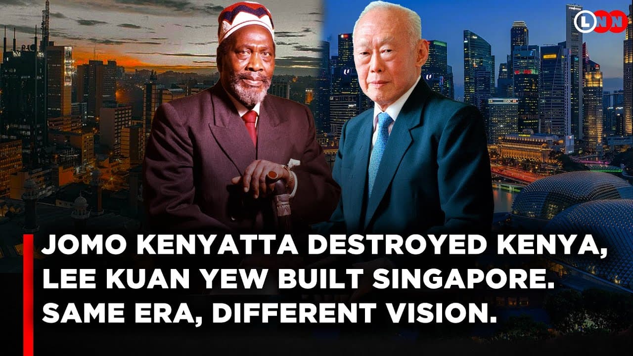 Why Singapore Rose and Kenya Stagnated: Kenyatta’s Greed vs Lee Kuan Yew’s Vision | LNN
