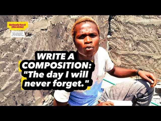 Write a composition: The day I will never forget 😂 Pod amodho ywak gi once upon a time gini 😂😂😂
