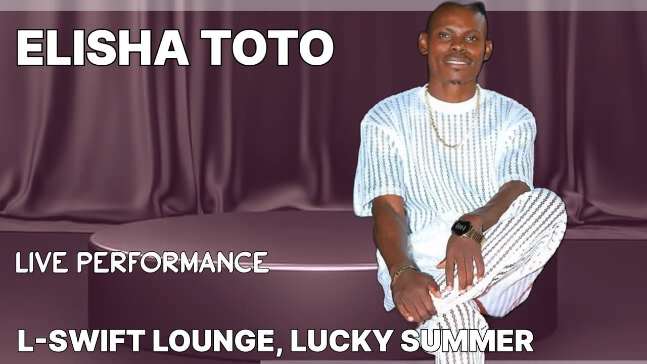ELISHA TOTO LIVE FROM L SWIFT LOUNGE, LUCKY SUMMER