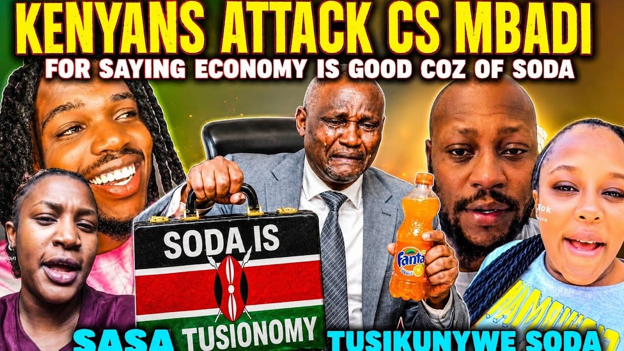 Kenyans ATTACK Cs Mbadi after Saying Kenyan ECONOMY is Growing Because of SODA CONSUMPTION
