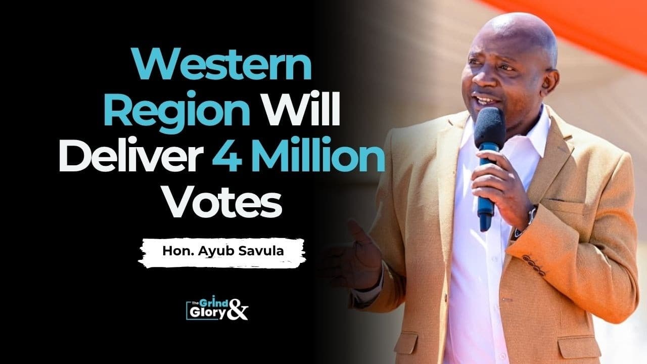 GRIND & GLORY | Ayub Savula: Luhya Nation’s Best Chance to Produce a President Is in 2032