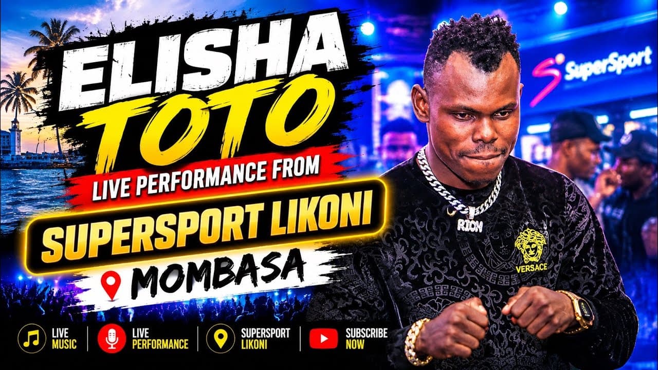 ELISHA TOTO LIVE PERFORMANCE FROM SUPERSPORT LIKONI, MOMBASA