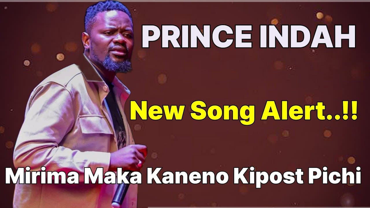 PRINCE INDAH ~MIRIMA MAKA KANENO KIPOST PICHI [New Song Alert]