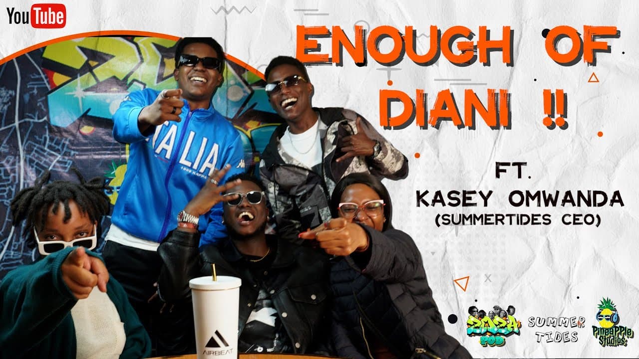 EP 80: SUMMERTIDES DIANI FT KASEY OMWANDA