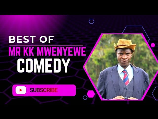 BEST OF MR KK MWENYEWE COMEDY