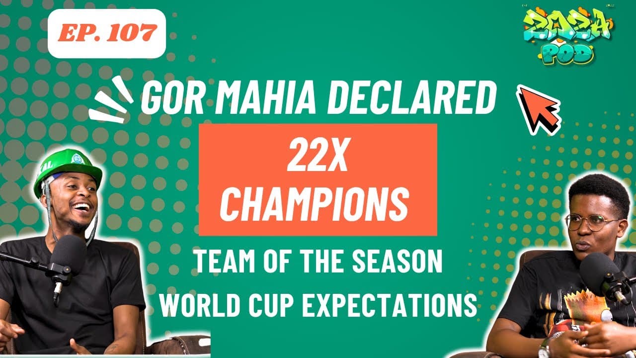 Gor Mahia declared 22x CHAMPIONS | Team of the Season| World Cup Expectations Zoza Sports Ep 107