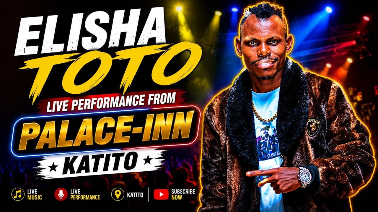 ELISHA TOTO LIVE PERFORMANCE FROM PALACE INN KATITO