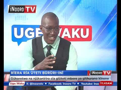 Rĩera rĩa ũteti Bũrũri-inĩ; #UgeWaku PART 4
