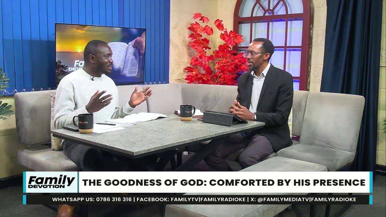 Family Devotion | The Goodness Of God: Comforted By His Presence | Psalm 23:4b | 13/08/2026