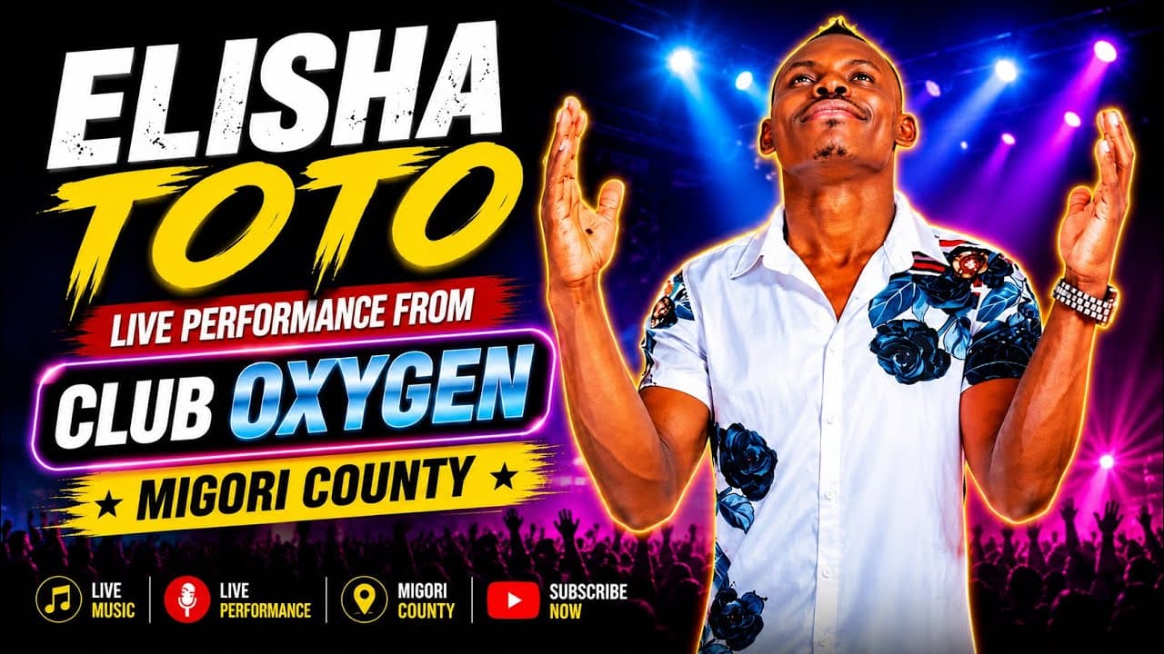 ELISHA TOTO LIVE PERFORMANCE FROM CLUB OXYGEN, MIGORI COUNTY