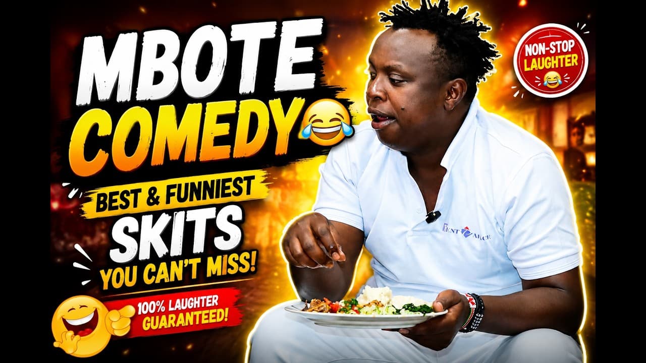 MBOTE COMEDY 😂🔥 | Best & Funniest Skits You Can’t Miss! 🤣