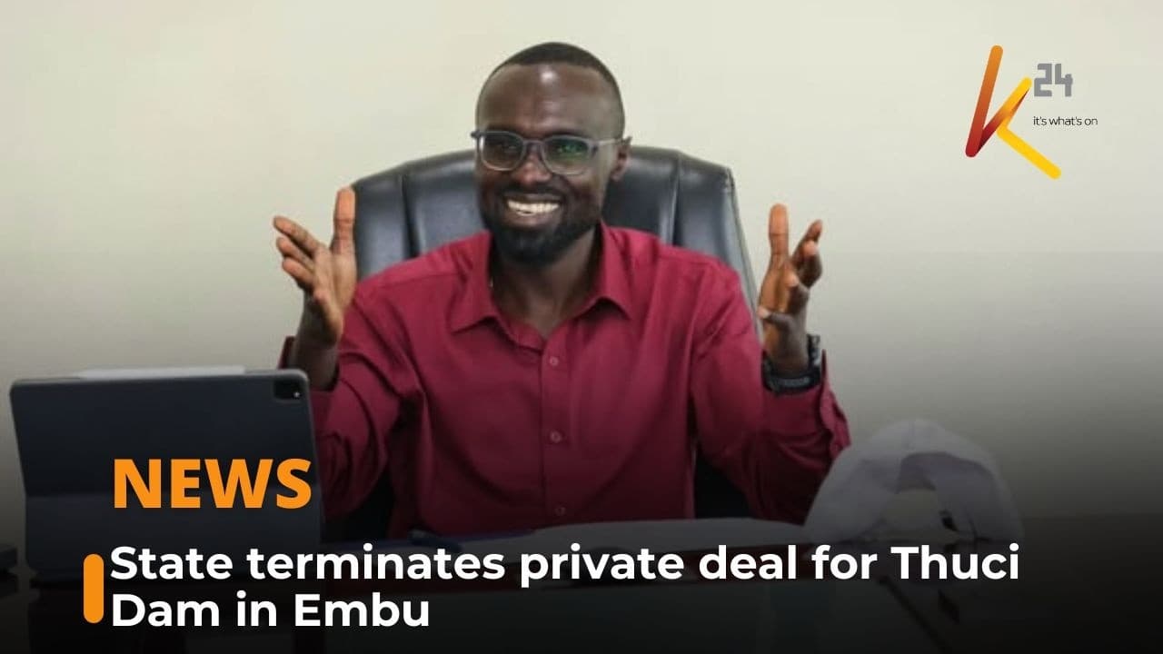 State terminates private deal for Thuci Dam in Embu